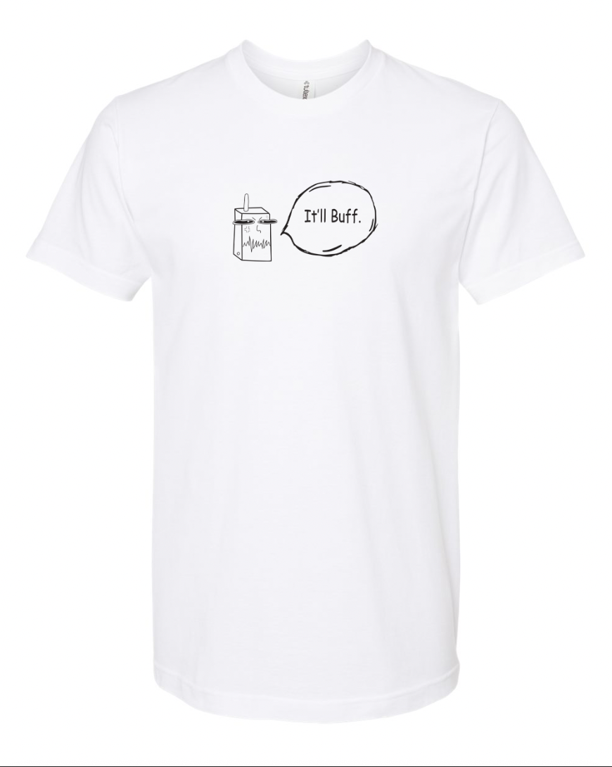 It’ll Buff Tee